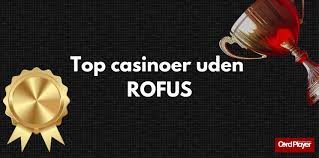 Casino Sider Uden ROFUS Undgå Restriktioner og Spil Frit Casino Sider Uden ROFUS Undgå Restriktioner og Spil Frit