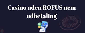 Casino uden ROFUS trods ROFUS - Oplev friheden ved online gambling